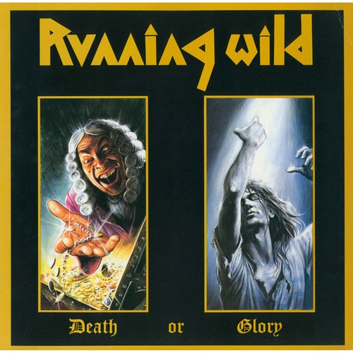 Running wild death or glory - -,